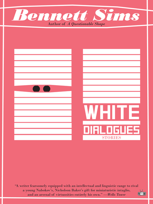 Title details for White Dialogues by Bennett Sims - Available
